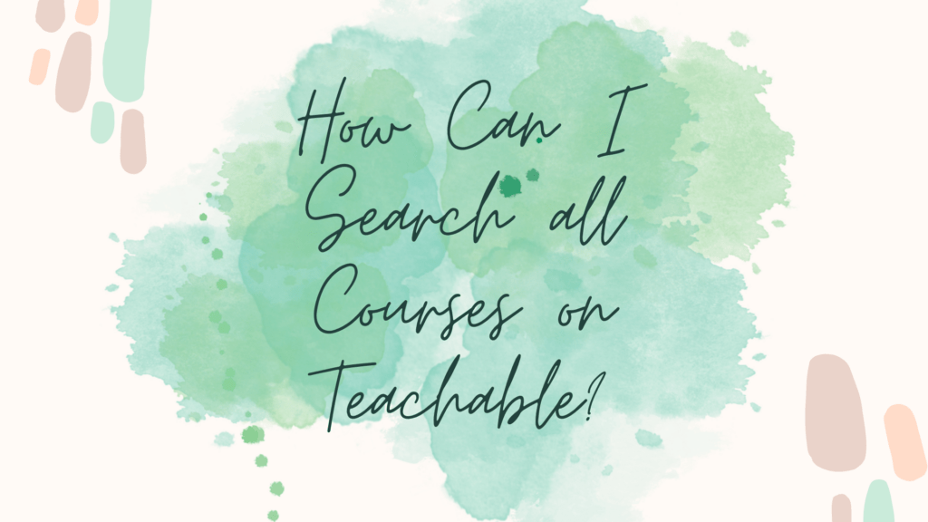 how-can-i-search-all-courses-on-teachable?